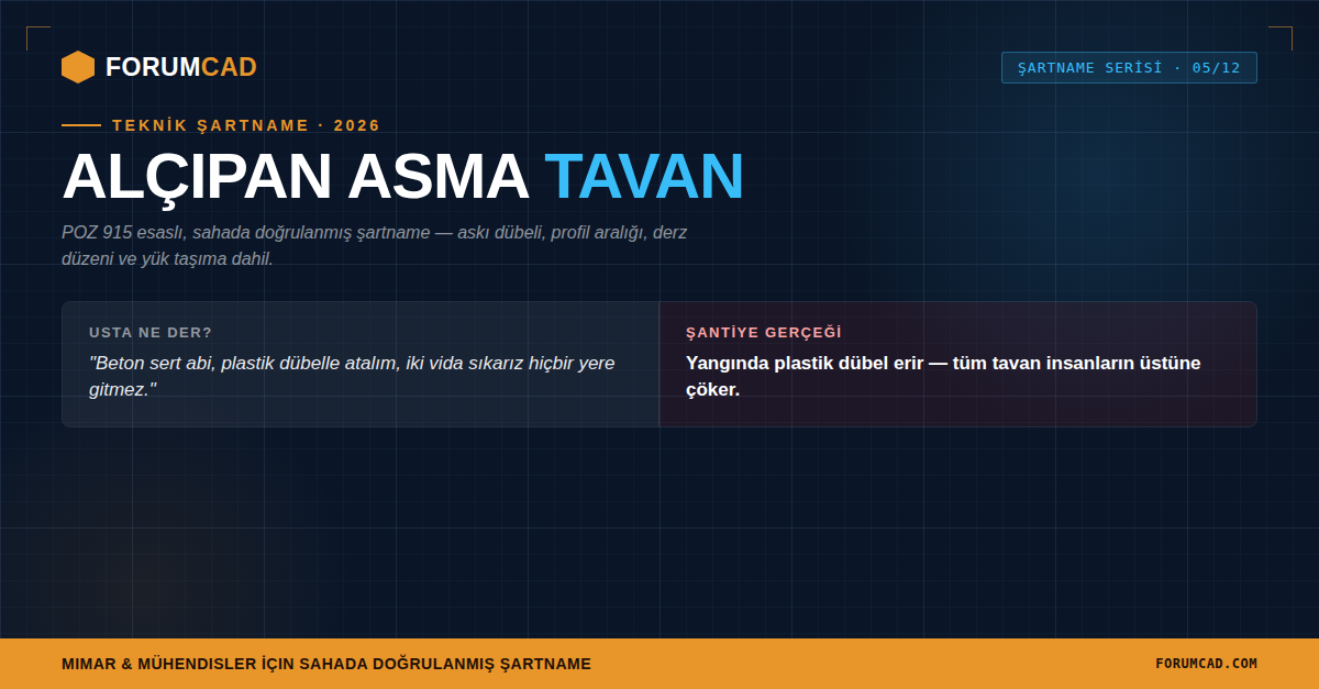 Alçıpan Asma Tavan Teknik Şartnamesi 2026: Usta Bahaneleri ve Şantiye Gerçekleri