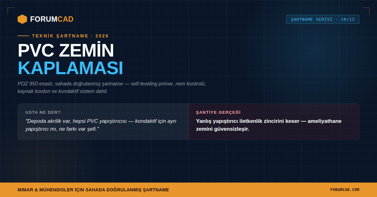 PVC Zemin Kaplaması Teknik Şartnamesi 2026: Usta Bahaneleri ve Şantiye Gerçekleri
