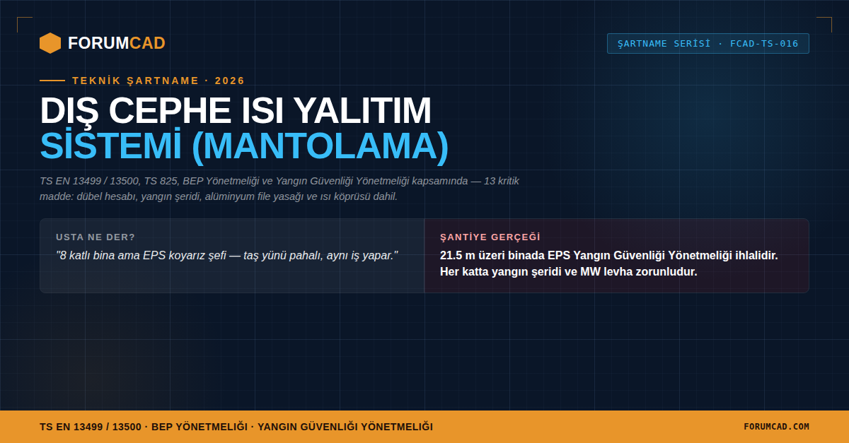 Dış Cephe Isı Yalıtım Sistemi (Mantolama) Teknik Şartnamesi: Usta Bahaneleri ve Şantiye Gerçekleri