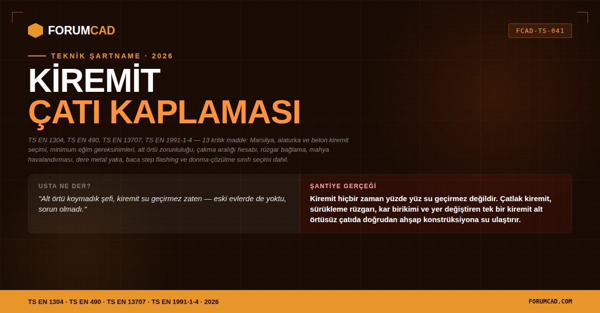 Kiremit Çatı Kaplaması Teknik Şartnamesi: Usta Bahaneleri ve Şantiye Gerçekleri